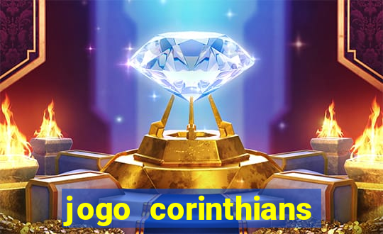 jogo corinthians vai passar aonde